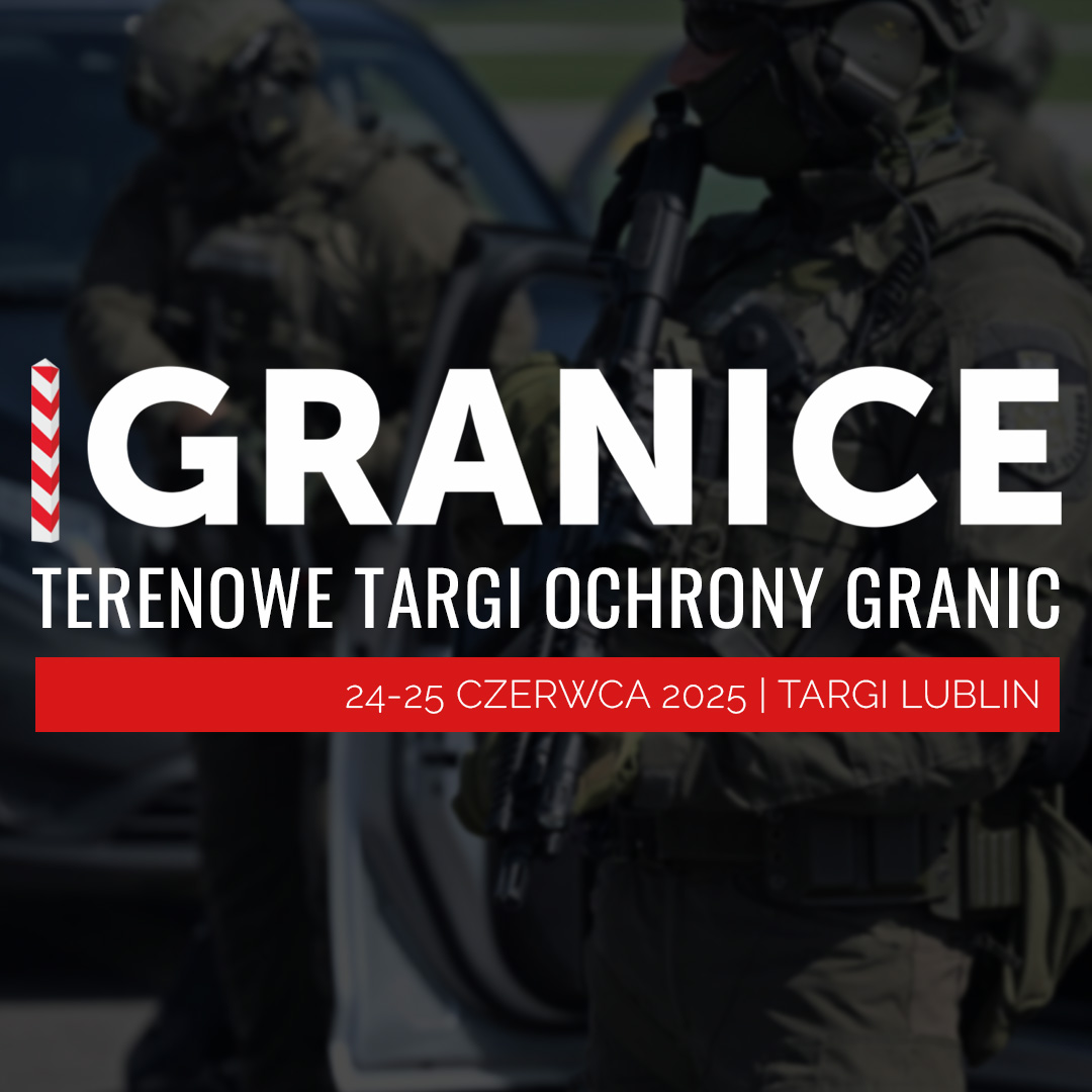 Spotkajmy się na Targach Ochrony Granic GRANICE 2025